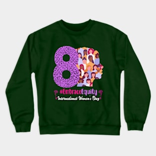 Happy Women's Day, International Women's Day Gifts Crewneck Sweatshirt